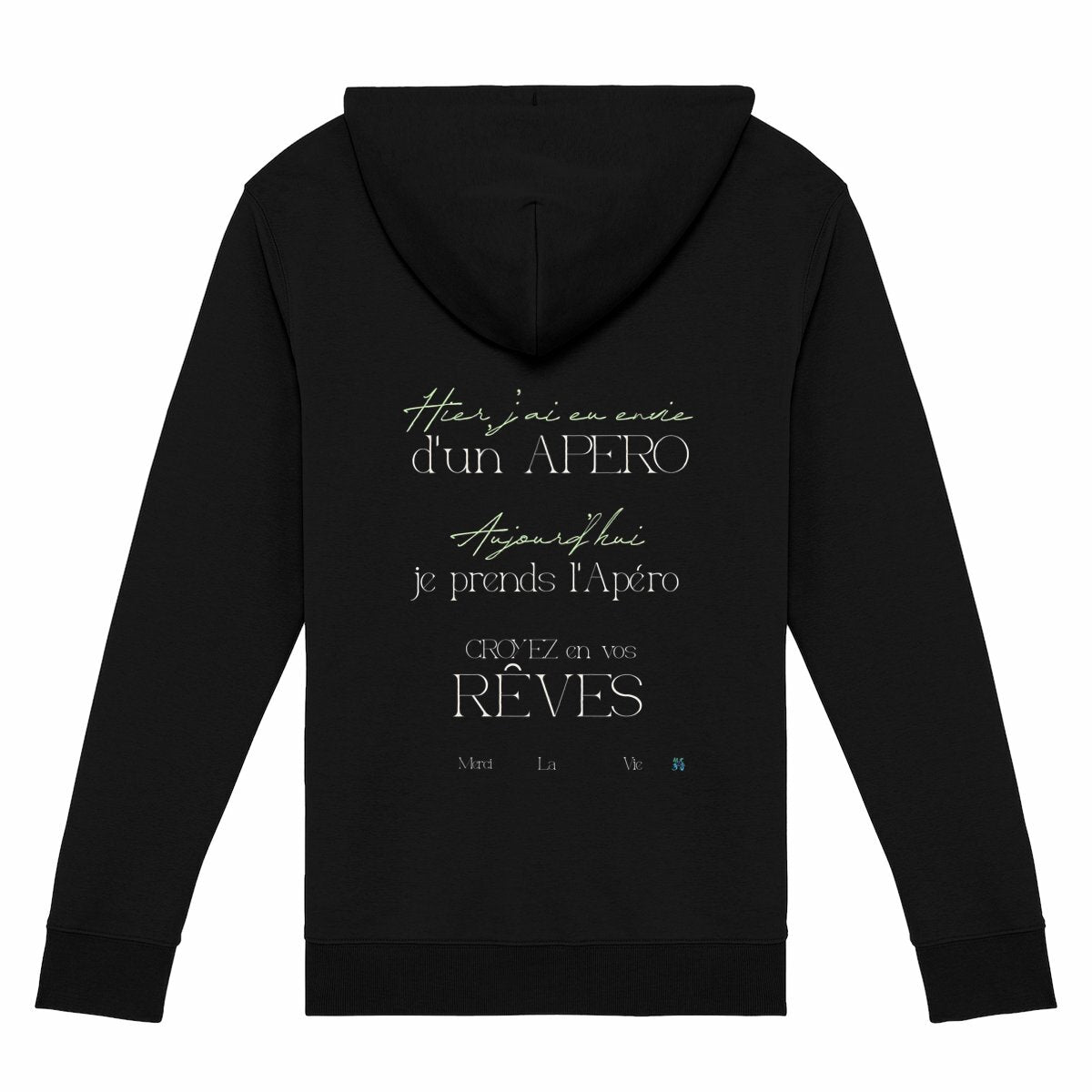 Sweat à capuche zippé unisexe apero croyez en vos reves