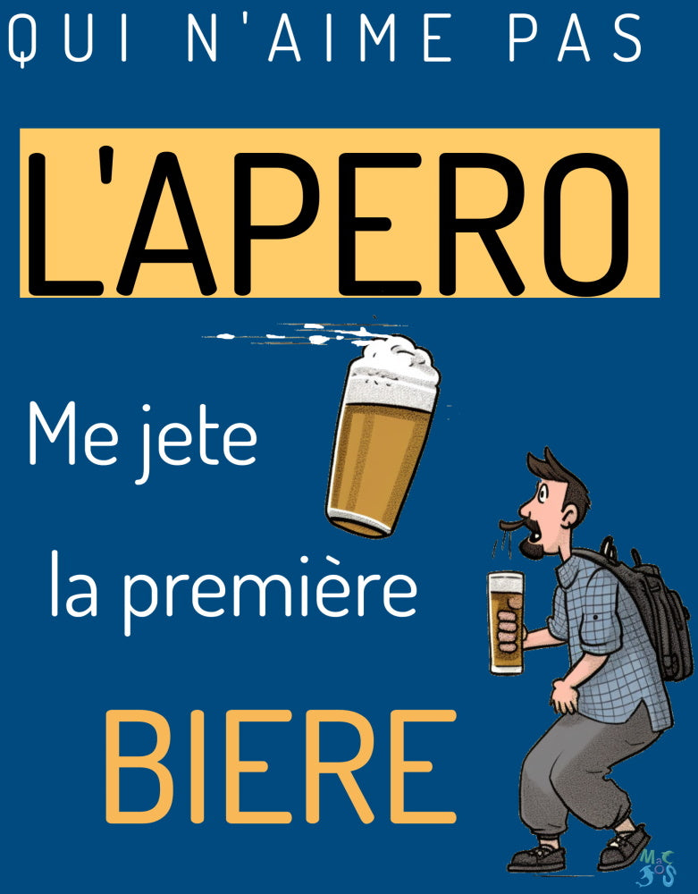 Qui m'aime pas l'apéro me jete la première bière