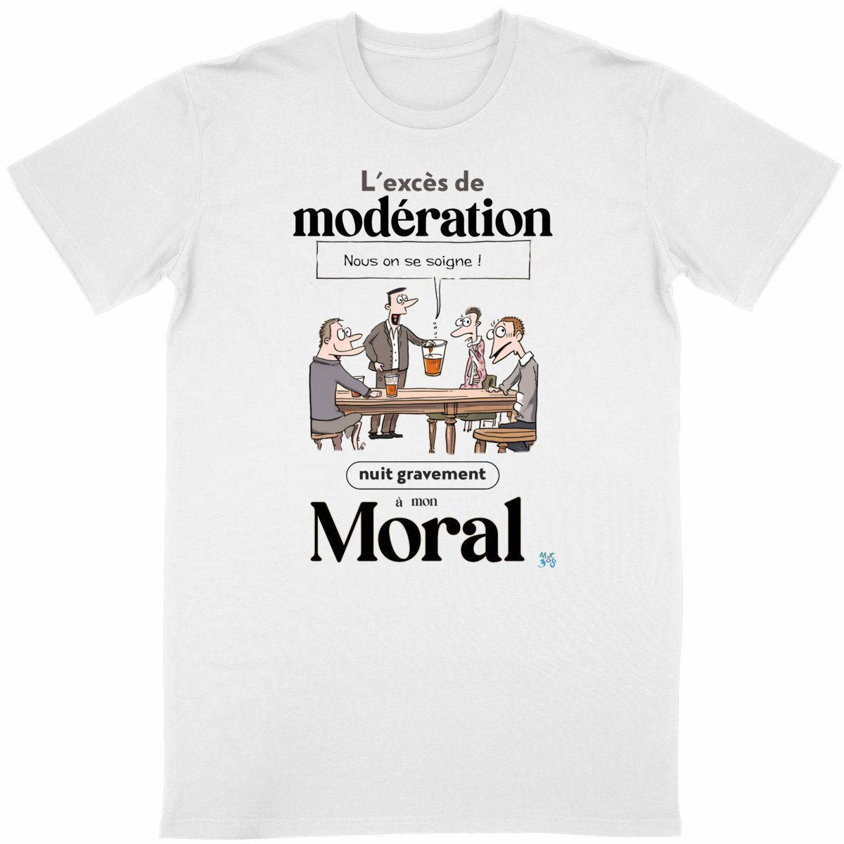 T-shirt Apéro : l’excès de modération nuit gravement à mon moral 